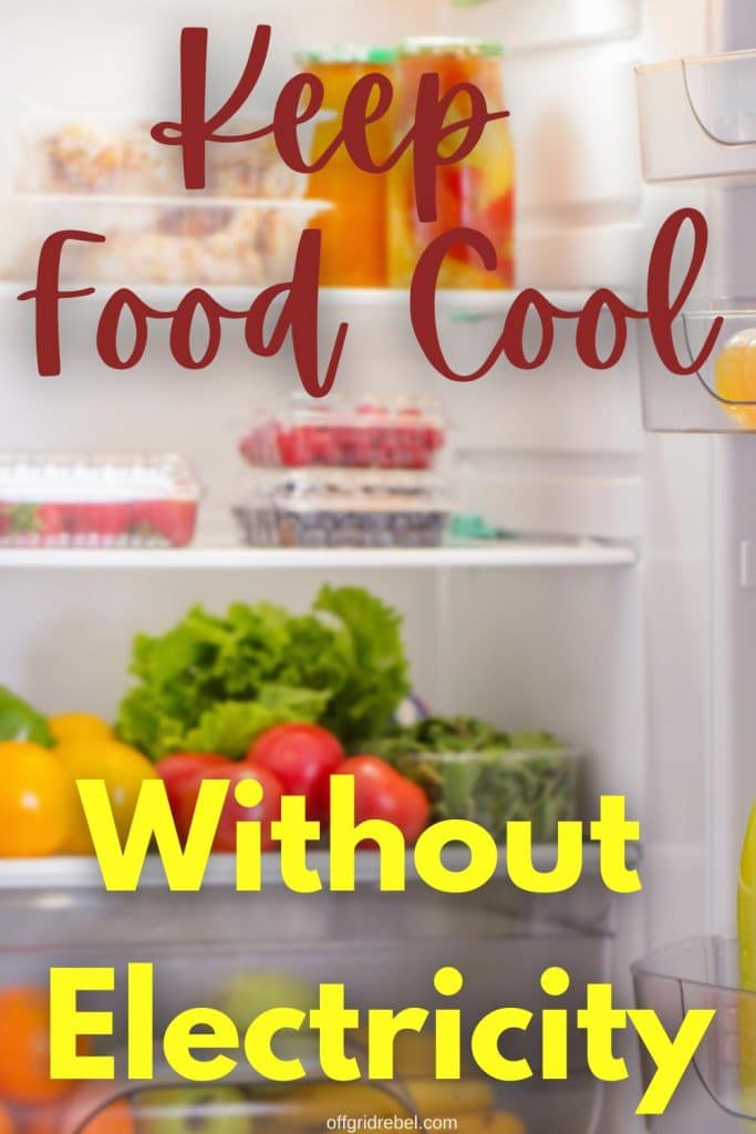 How to Keep Food Cool Without Electricity OffGrid Rebel